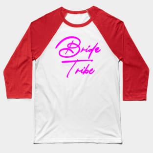 Bride Tribe Baseball T-Shirt